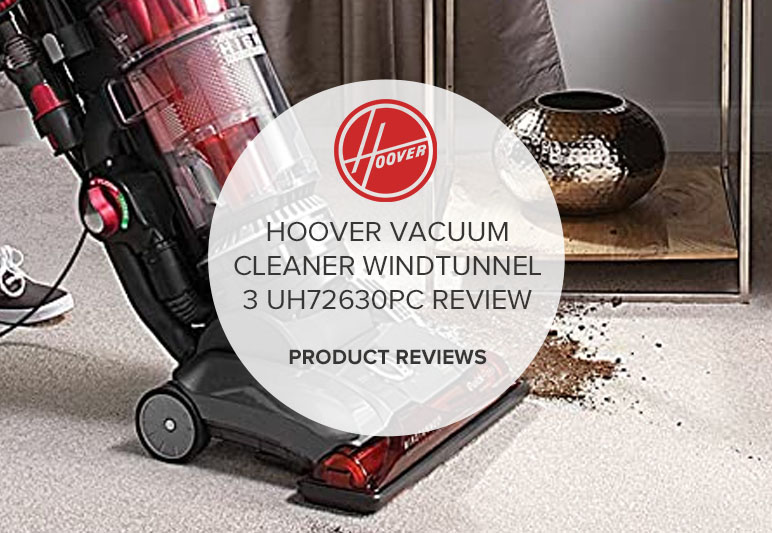 HOOVER VACUUM CLEANER WINDTUNNEL 3 UH72630PC REVIEW
