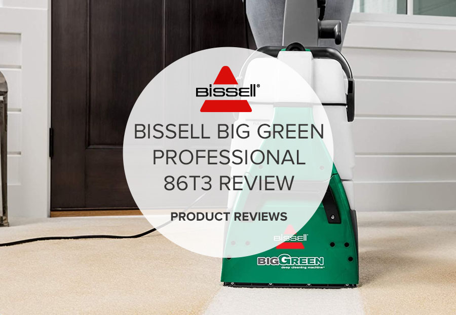 BISSELL BIG GREEN PROFESSIONAL 86T3 REVIEWS