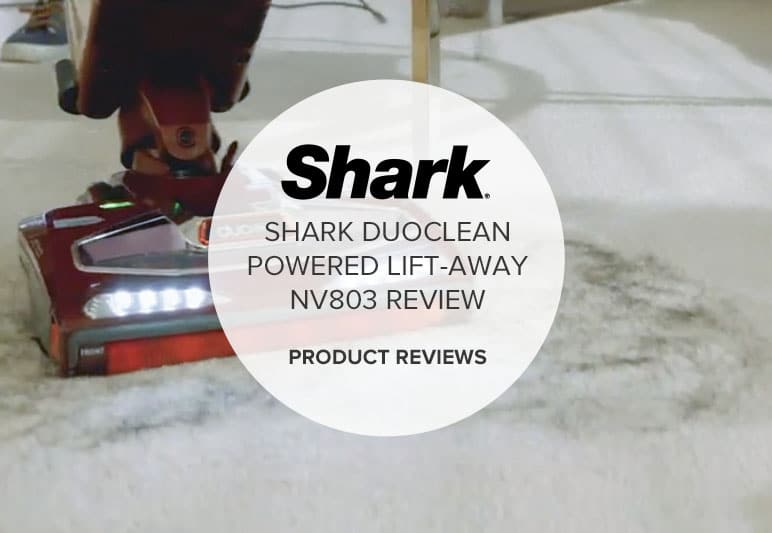 SHARK DUOCLEAN POWERED LIFT-AWAY NV803 REVIEW